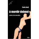 A mordir debout