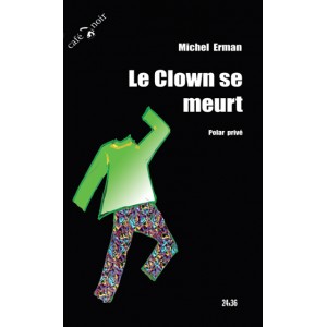 Le clown se meurt